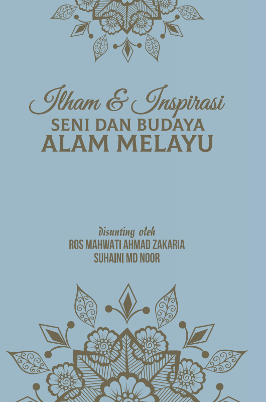 Ilham & Inspirasi Seni dan Budaya Alam Melayu