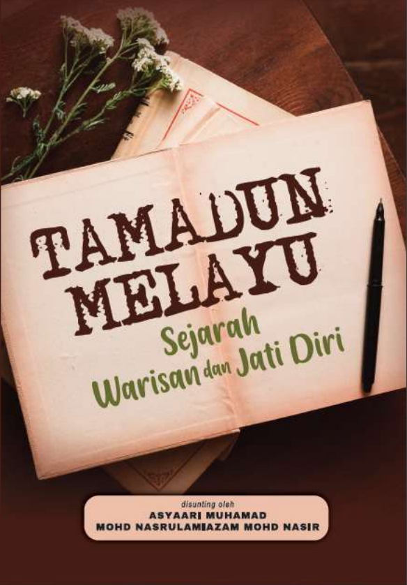 Tamadun Melayu: Sejarah, Warisan dan Jati Diri