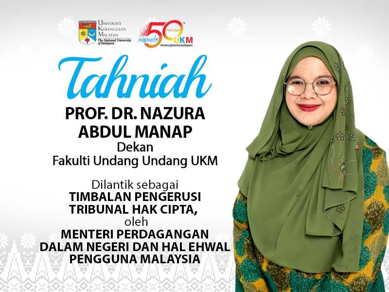 Tahniah YBhg. Prof. Dr. Nazura Abdul Manap, Dekan Fakulti Undang-Undang ...