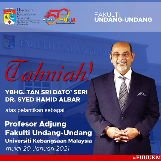 Tahniah Ybhg. Tan Sri Dato’ Seri Dr. Syed Hamid Albar atas pelantikan sebagai Profesor Adjung
