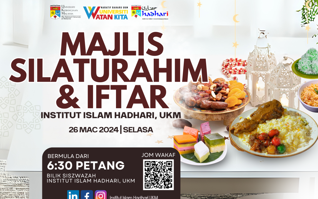 Majlis Silaturahim dan Iftar Institut Islam Hadhari, UKM