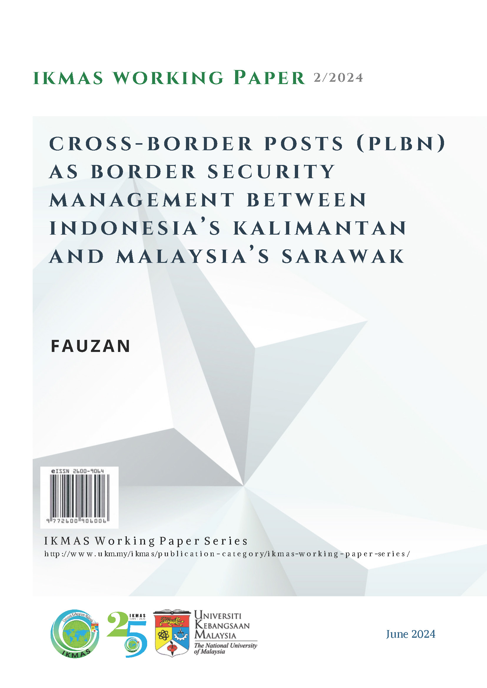 Cross – Border Posts (PLBN) Asborder Security Management between Indonesia’s Kalimantan and Malaysia’s Sarawak