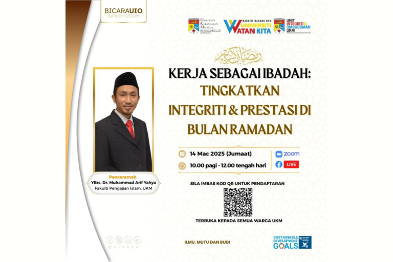 Bicara UIO Siri 1/2025: Kerja Sebagai Ibadah: Tingkatkan Integriti & Prestasi di Bulan Ramadan