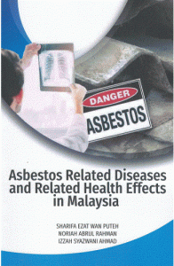 Asbestos Related Diseases and Related Health Effects in Malaysia