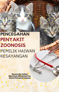 Pencegahan Penyakit Zoonosis Pemilik Haiwan Kesayangan