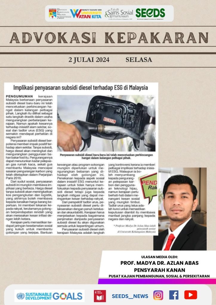 YBrs. Prof. Madya Dr. Azlan Abas , Pensyarah Kanan, SEEDS, telah mengutarakan pandangan berkaitan *Implikasi Penyasaran Subsidi Diesel terhadap ESG di Malaysia*