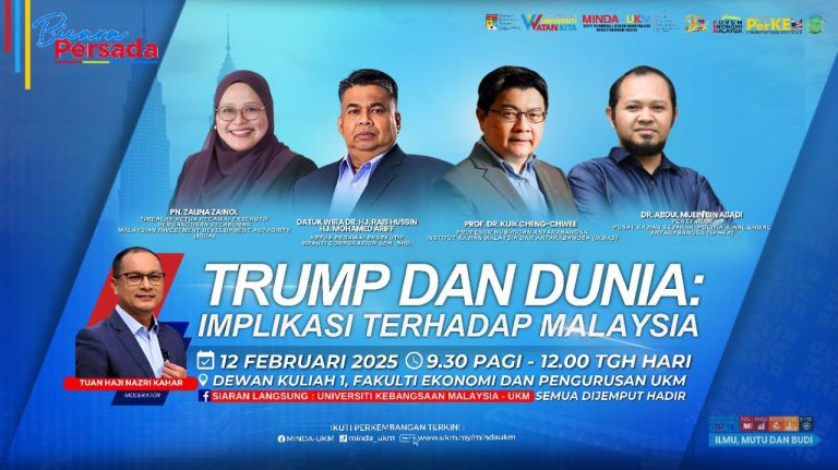 Bicara Persada – Trump dan Dunia: Implikasi Terhadap Malaysia